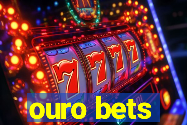 ouro bets